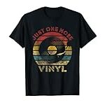 Just One More Vinyl Retro Record Vintage Music T-Shirt